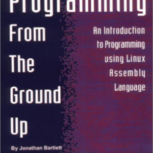 Programming from the Ground Up